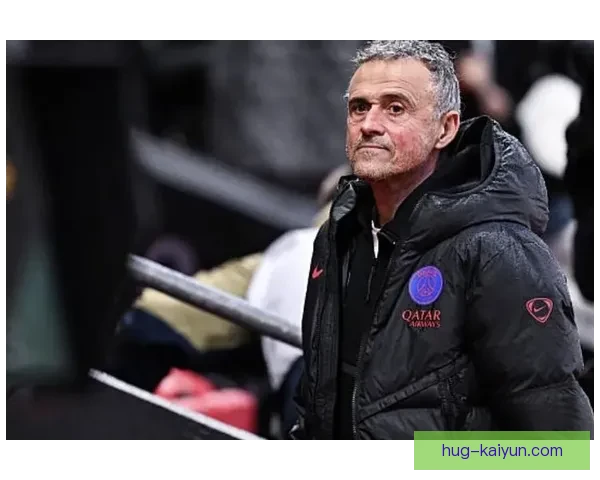 恩里克球队近期表现稳健，展现出持续提升的竞争力与团队默契。